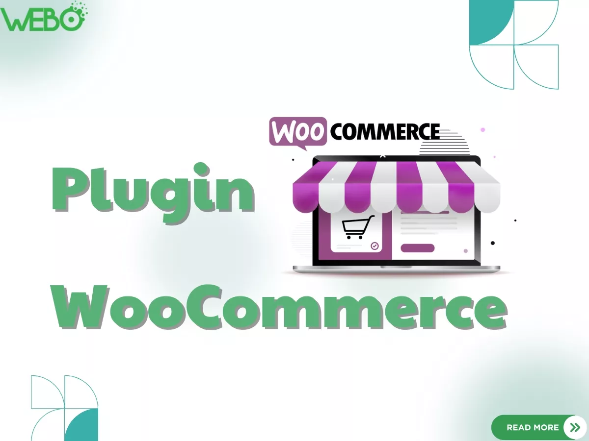 WooCommerce là gì? Hướng dẫn sử dụng Plugin WooCommerce