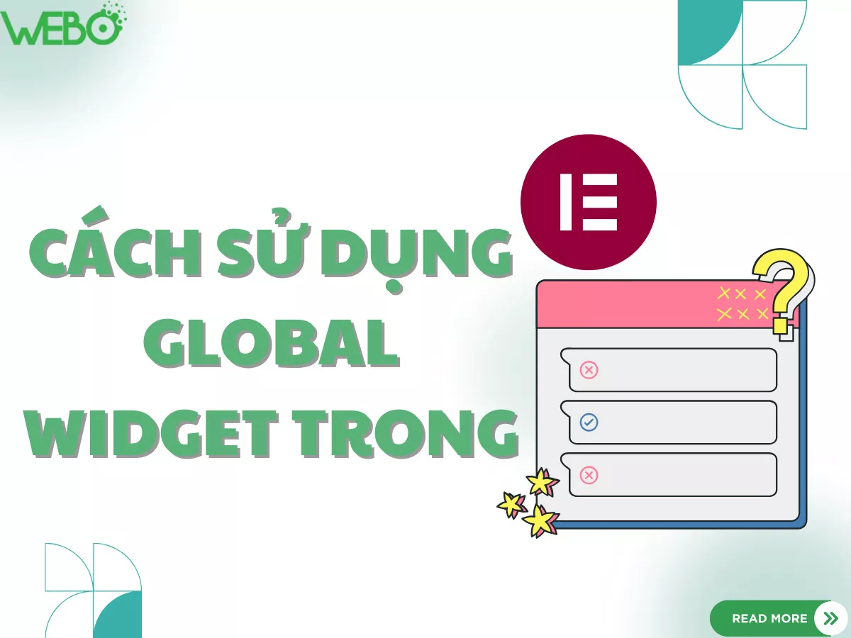 [Hướng dẫn] cách sử dụng tính năng Global Widgets trong Elementor