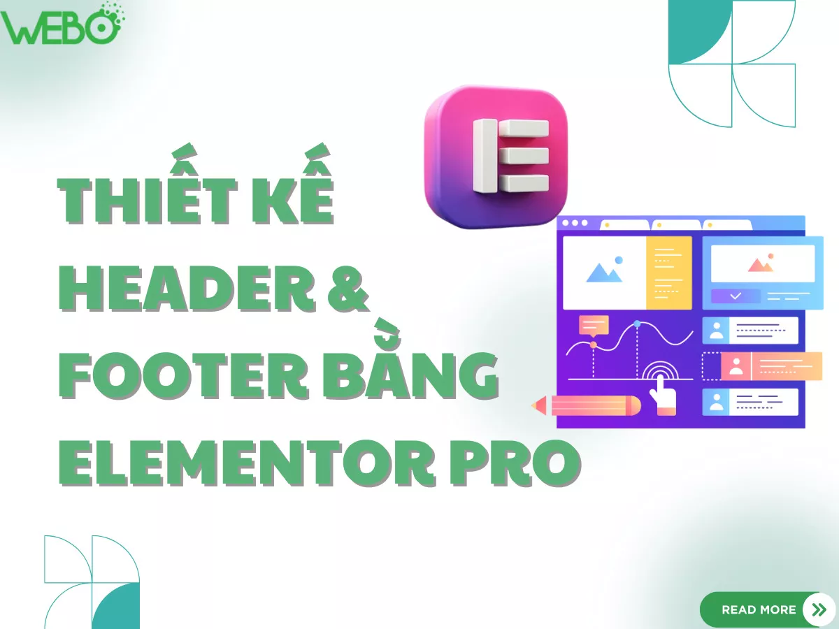 Thiết kế header và footer bằng Elementor Pro chuyên nghiệp