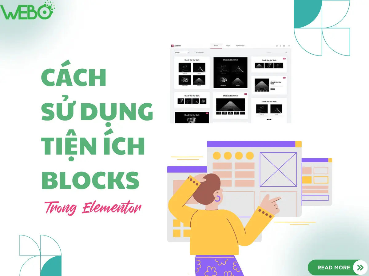 Cách sử dụng tiện ích Blocks trong Elementor một cách hiệu quả