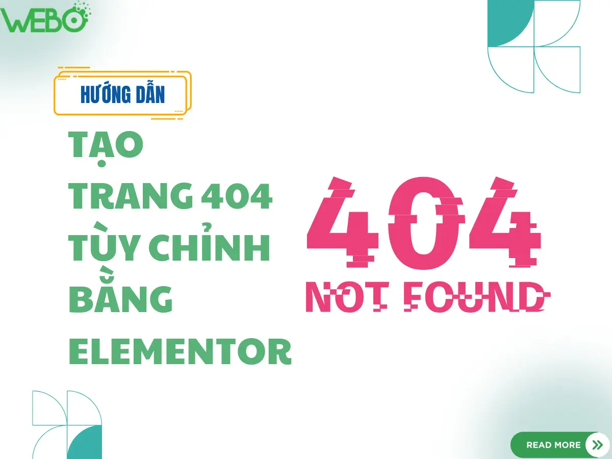 Cách tạo trang 404 tùy chỉnh bằng Elementor cho website