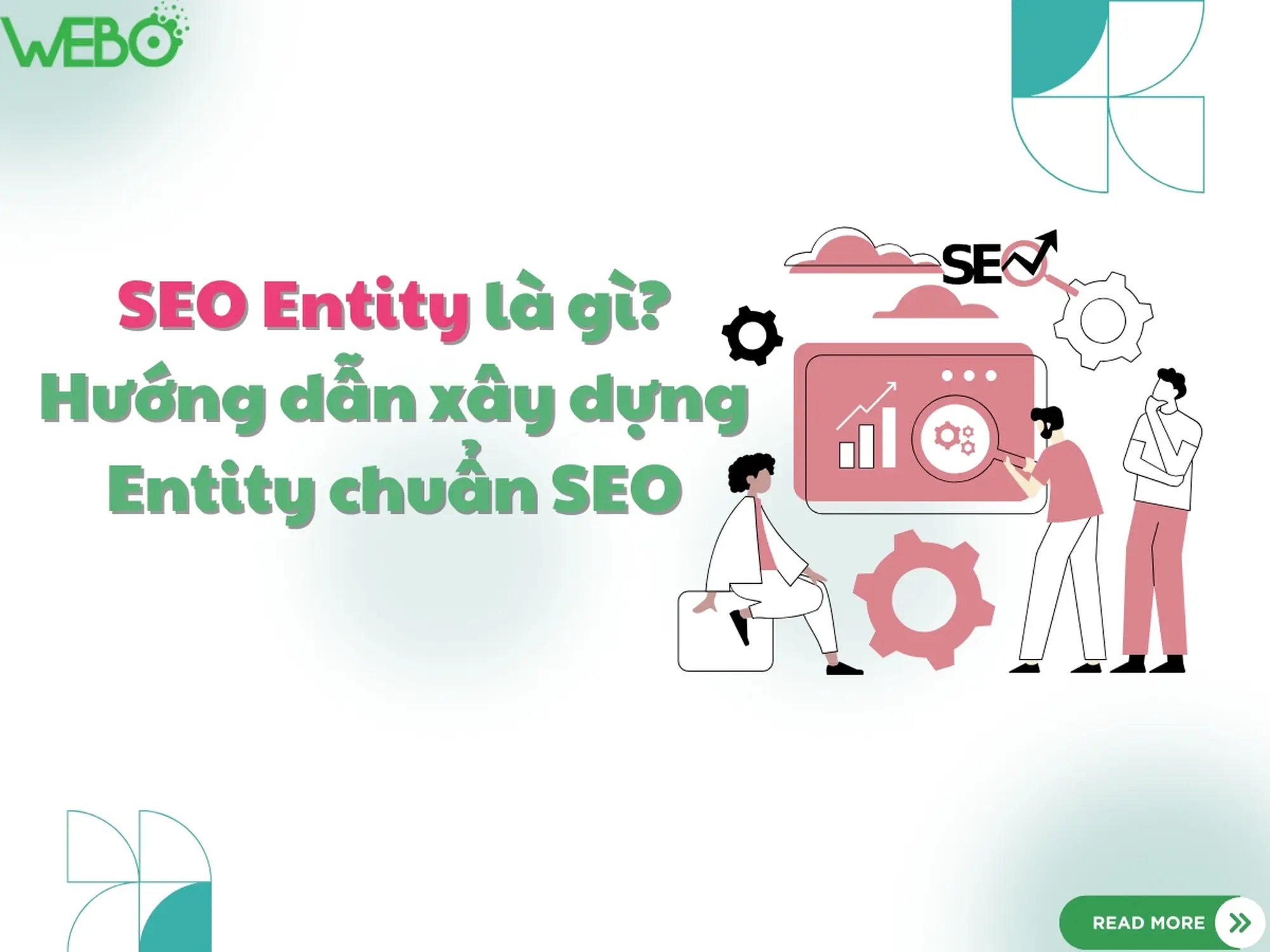 SEO Entity là gì? Hướng dẫn xây dựng Entity chuẩn SEO chi tiết